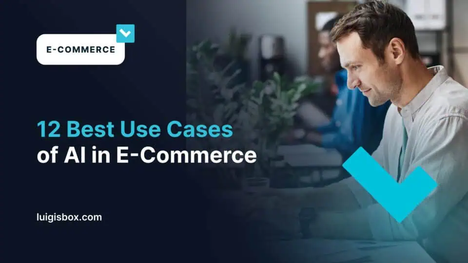 Die 12 besten Verwendungszwecke für KI im E-Commerce
