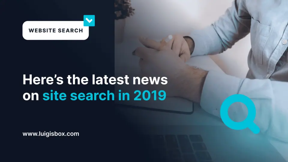 Hier sind die neuesten Nachrichten zur Website-Suche im Jahr 2019 (nur das, was Sie wissen müssen, und nicht mehr!)