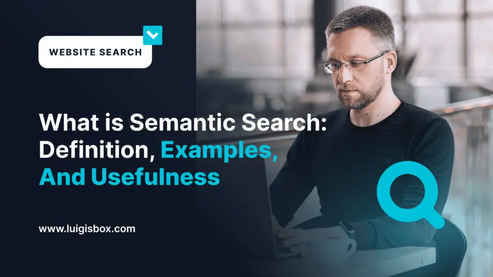 Was ist die semantische Suche: Definition, Beispiele und Nützlichkeit
