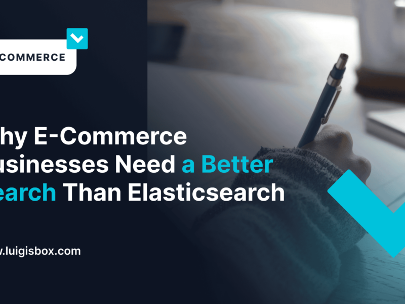 Warum eCommerce-Unternehmen eine bessere Suche benötigen als Elasticsearch