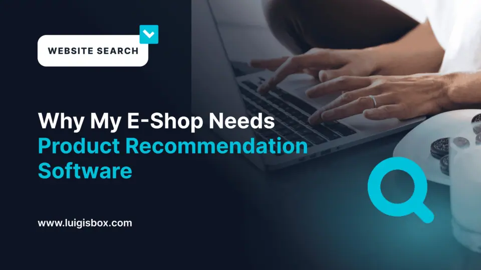Warum mein Onlineshop eine Produktempfehlungs- software braucht