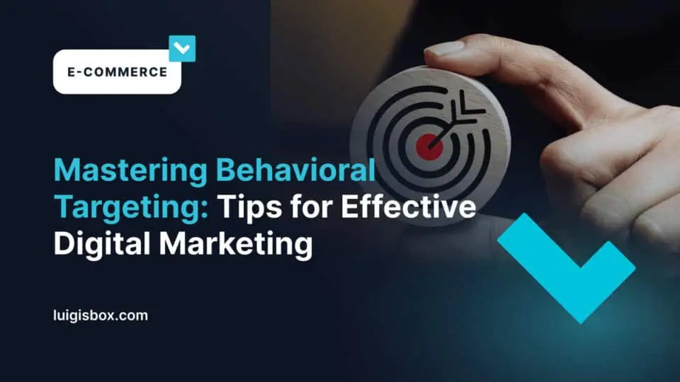 Verhaltensorientierte Werbung: Tipps für effektives digitales Marketing